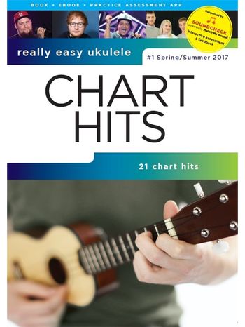 MS Really Easy Ukulele: Chart Hits - #1 Spring/Summer 2017